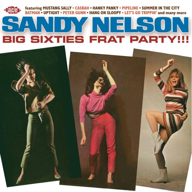 Nelson ,Sandy - Big Sixties Frat Party